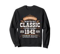 I'm Not Old I'm a Classic 1942 Legends Were Born in 1942 Sweatshirt