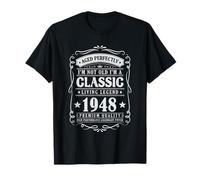 I'm Not Old I'm a Classic 1948 Legends Were Born in 1948 T-Shirt