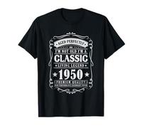 I'm Not Old I'm a Classic 1950 Legends Were Born in 1950 T-Shirt