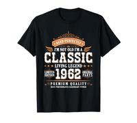 I'm Not Old I'm a Classic 1962 Legends Were Born in 1962 T-Shirt