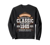 I'm Not Old I'm a Classic 1965 Legends Were Born in 1965 Sweatshirt