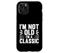 I'm Not Old I'm Classic, Back to Classics Graphic Designs Coque pour iPhone 11 Pro