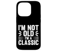 I'm Not Old I'm Classic, Back to Classics Graphic Designs Coque pour iPhone 14 Pro