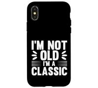 I'm Not Old I'm Classic, Back to Classics Graphic Designs Coque pour iPhone X/XS