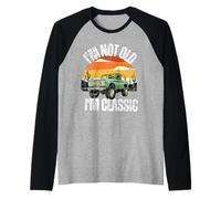 I'm Not Old I'm Classic Funny Vintage Car Manche Raglan