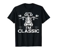 « I'm Not Old I'm Classic Motorrad Enthusiast Biker » T-Shirt