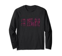 I'm Not Old I'm Classic Vintage Humor Design Manche Longue