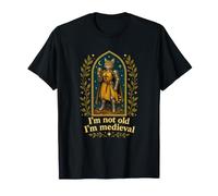 I'm Not Old I'm Medieval Cat Knight Funny Fantasy Medieval T-Shirt