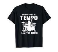 I'm Not Out Of Tempo I am The Tempo Drummer Vêtements T-Shirt
