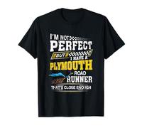 I'm Not Perfect But I have A Plymouth Road Runner Running T-Shirt