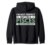 I'm Not Perfect But I'm An Poissons So Close Enough Funny Sweat à Capuche
