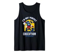 I'm Not Perfect But My Execution is Flawless - Dark Humor Débardeur