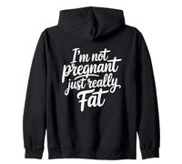 I'm Not Pregnant Just Really Fat Sweat à Capuche