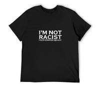 I'm Not Racist I Hate Everyone Equality Shirt Funny Joke Men's T-Shirt Tee Short Sleeved Shirt Top T-Shirt Black S
