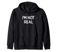 I'm Not Real, Drôle, Blagues, Sarcastique Sweat à Capuche