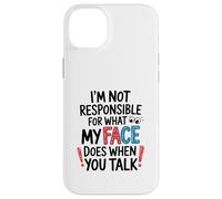 I'm Not Responsible for What My Face Does Illustration Coque pour iPhone 14 Plus