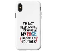 I'm Not Responsible for What My Face Does Illustration Coque pour iPhone X/XS