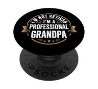 I'm Not Retired I'm A Professional Grandpa PopSockets PopGrip Adhésif