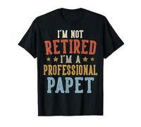I'm Not Retired I'm A Professional PAPET Fête des pères T-Shirt