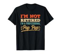 I'm Not Retired Professional Pop Pop Pop Vintage Retro Color T-Shirt