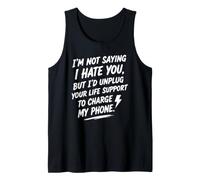 I'm Not Saying I Hate You, But... Humour Sarcastique drôle Débardeur