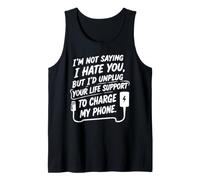 I'm Not Saying I Hate You, But... Humour Sarcastique drôle Débardeur