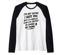 I'm Not Saying I Hate You, But... Humour Sarcastique drôle Manche Raglan