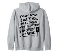 I'm Not Saying I Hate You, But... Humour Sarcastique drôle Sweat à Capuche