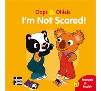 I'm Not Scared Edition bilingue français-anglais - Mellow - Talents Hauts - cartonné - Méthode de langue