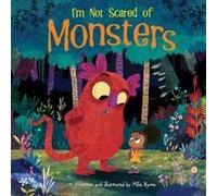 I'm Not Scared Of Monsters