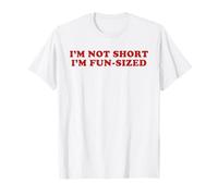 I'm Not Short I'm Fun-Size Pun Citation Sarcastique T-Shirt