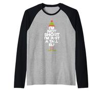 I'm Not Short I'm Just A Tall Elf Humour de Noël Manche Raglan