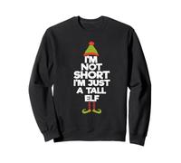 I'm Not Short I'm Just A Tall Elf Humour de Noël Sweatshirt