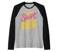 I'm Not Short I'm Just Vertically Challenged |- Manche Raglan