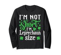 I'm Not Short I'm Leprechaun Size Saint Patricks Day Manche Longue