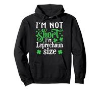 I'm Not Short I'm Leprechaun Size Saint Patricks Day Sweat à Capuche