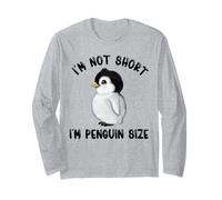 I'm Not Short I'm Penguin Taille Mignonne Manche Longue