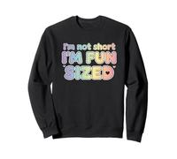 I'm Not Short, Im Size Funny Colorful Retro Typography des Sweatshirt