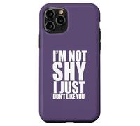 I'm Not Shy I Just Don't Like You Funny Introverti Meme Coque pour iPhone 11 Pro