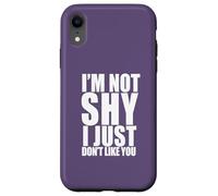 I'm Not Shy I Just Don't Like You Funny Introverti Meme Coque pour iPhone XR