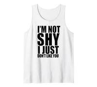 I'm Not Shy I Just Don't Like You Funny Introverti Meme Débardeur