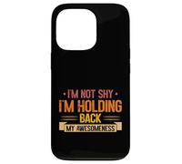 Im Not Shy im Holding Back My Awesomeness Introverti Coque pour iPhone 13 Pro