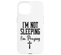 I'm Not Sleeping I'm Praying Pastor Appreciation Christian Coque pour iPhone 15