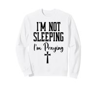 Im Not Sleeping Im Praying Shh Pastor Appreciation Christian Sweatshirt