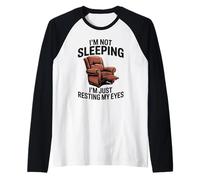 I'm Not Sleeping I'm Resting My Eyes Dad Blague Funny Men Manche Raglan
