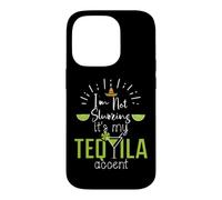 Im Not Slurring Its My Tequila Accent Margarita Day Drinking Coque pour iPhone 14 Pro