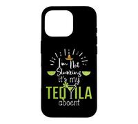 Im Not Slurring Its My Tequila Accent Margarita Day Drinking Coque pour iPhone 16 Pro