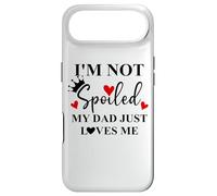 Im Not Spoiled Dad Just Loves Me Daddy Girl Spoiled Daughter Coque pour iPhone Air