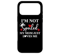 Im Not Spoiled Mom Just Loves Me Mommy Girl Spoiled Daughter Coque pour iPhone 17 Pro Max