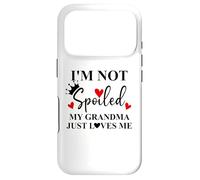 Im Not Spoiled My Grandma Just Loves Me Spoiled Grandkids Coque pour iPhone 17 Pro